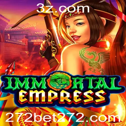 ImmortalEmpress: Mergulhe no Mundo da Estratégia e Desafios com 272bet